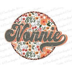 Floral Nonnie PNG, Retro Mama Png, Grandma Png, Mom Png, Mama Shirt Design, Mother's Day Png, Sublimation Png, Printable