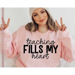 Teaching Fills My Heart Svg, Valentine Teacher Svg, Funny Valentine's Day Teacher Quotes and Sayings, Svg Cut File for C