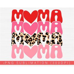 Mama Png, Mama Valentine Png Sublimation or Print Valentine's Day Png Stacked Leopard Mama Png Sublimation DTG Designs F