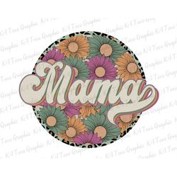 Floral Mama PNG, Retro Mama Png, Grandma Png, Boho Mama Shirt, Mother's Day Png, Mama Floral Sublimation, Gift For Mom,