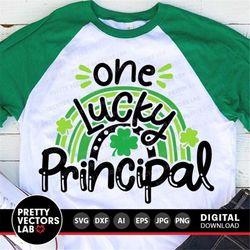 One Lucky Principal Svg, St. Patrick's Day Svg, Rainbow Cut Files, Shamrock Saying Svg, Dxf, Eps, Png, Clover Quote Svg,