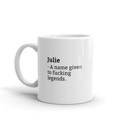 Julie Mug-Funny Julie Mug-Julie Birthday Mug-Gift For Julie-Mug For Julie-Julie Is A Legend-Awesome-Mugs