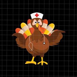 Nurse Turkeys Thanksgiving Svg, Thanksgiving Nurse Svg, Nurse Turkeys Svg, Funny Thanksgiving Quote Nurse Svg
