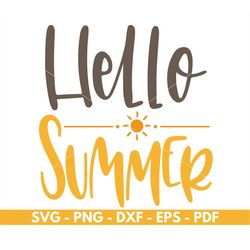 Hello Summer svg, Summer shirt svg,  T shirt design, Cricut and Silhouette files, Cut files, Vector, Instant download