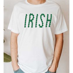 Irish Shirt, St Patricks Day Shirt, Irish Green Shirt, Clover Tshirt, Lucky Shirt, Irish Clover Shirt, St. Patrick's Day