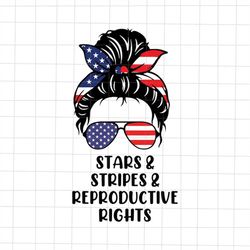 Stars Stripes Reproductive Rights Messy Bun Flag Svg, Pro Roe 1973 Svg, Prochoice Svg, My Choice Svg, Women's Rights Fem