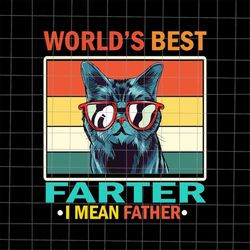 World's Best Farter I Mean Father Png, Best Cat Dad Png, Cat Father Png, Funny Dad Png, Stepping Dad Png, Quote Fathers