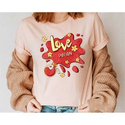 Love Potion Valentine's Day Shirt, Valentine's Day Shirt, Cute Couple Valentine's Gift, Women T-shirt, Valentine's Day G