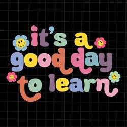 It's A Good Day To Learn Svg, Back To School Svg, Teacher Quote Svg, Back To School Quote Svg, Student Teacher Retro Svg