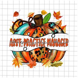 Asst. Practice Manager Thankful Grateful Blessed Png, Asst. Practice Manager Pumpkin Png, Pumpkin Autumn, Asst. Practice