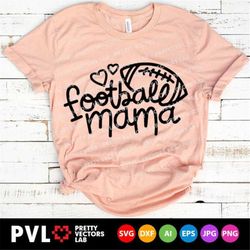 Football Mama Svg, Football Svg, Love Football Cut File, Cheer Mom Svg Dxf Eps Png, Proud Mom Clipart, Sport Shirt Desig