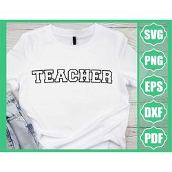 Teacher SVG, Teacher Life SVG, Teacher shirt SVG, Gift for teacher Svg, Teacher quote Svg, Png Cut files Cricut Sublimat