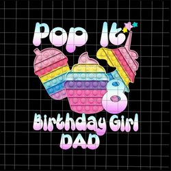 8th Birthday Girl Pop It Png, Dad Birthday Girl Pop It Unicorn Png, Girl Pop It Birthday Png, Birthday Girl Png, Pop It