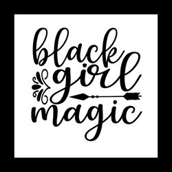 Black Girl Magic Svg, Melanin Svg, Afro Girl Svg, Black Girl svg, Beautiful Svg