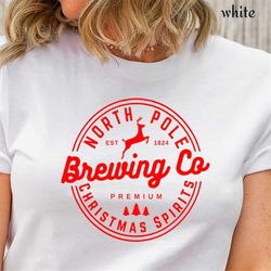 North Pole Brewing Co Est 1821 Christmas Spirits T-Shirt , Santa Sleigh Rides Christmas  V-Neck Women Shirt, most likely