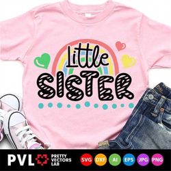 Little Sister Svg, Baby Girl Svg, Kids Cut Files, Rainbow Svg, Newborn Baby Svg Dxf Eps Png, Lil Sis Svg, Siblings Quote
