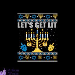Let's Get Lit Hanukkah Jew Menorah Jewish Chanukkah Xmas Svg, Trending Svg