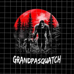 Grandpa Squatch Bigfoot Png, Bigfoot Grandpa Png, Funny Bigfoot Sasquatch Father's Day Png, Stepping Dad Png, Quote Fath