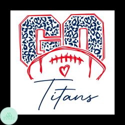 Go Titans Football Leopard Pattern Svg, Tennessee Titans Football Team Go Svg