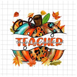 Teacher Thankful Grateful Blessed Png, Teacher Life Png, Teacher Pumpkin Png, Pumpkin Autumn, Teacher Autumn Fall Png, T