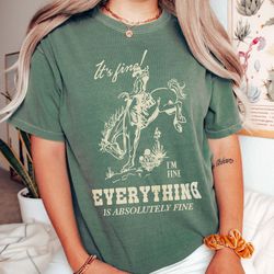 Its Fine Im Fine Everythings Fine Comfort Colors Mental Health Shirt Wester