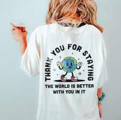 Thank You For Staying Mental Health Shirt Depression Anxiety School Counsel