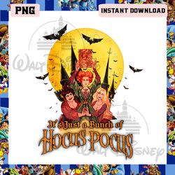 Hocus Pocus It Just A Bunch Png, Sanderson Sisters Png, Halloween Witch Png