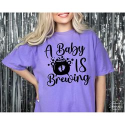 a baby is brewing svg, png, hallowen pregnancy announcement shirt svg, fall baby announcement shirt svg, halloween pregn