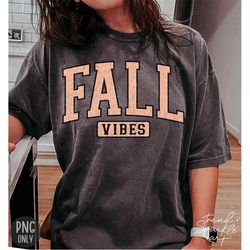 Fall Vibes PNG, Fall Png, Pumpkin Season Png, Hello Fall Png, Fall Sign Png, Autumn Png, Fall Shirt Png Sublimation