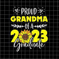Proud Grandma Of Graduate 2023 Svg, Grandma Graduation Svg, Last Day Of School Svg, Teacher Life Svg, Day Of School Svg,