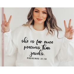 She is Far More Precious than Jewels Svg, Proverbs 31:10 Svg, Bible Verse Svg, Bible Quotes, Scripture Svg, Christian Sv