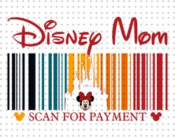 Mouse Mom Svg, Scan For Payment Svg, Family Vacation Svg, Vacay Mode Svg, Magical Kingdom Svg, Family Trip Shirt Svg, Mo