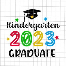 Kindergarten Graduation 2023 Svg, I Love You All Class Dismissed Svg, Last Day Of School Teacher Svg, Teacher Life Svg,