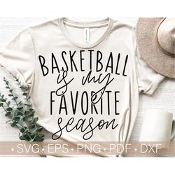 Basketball Is My Favorite Season Svg,Basketball Quotes,Basketball Svg Cut File,Cricut -Silhouette File -Digital File Com
