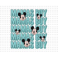 Mamas Boy Svg, Mother's Day Svg, Mom Vacation Svg, Vacay Mode Svg, Magical Kingdom Svg, Mouse Head Svg, Mom Shirt Svg, M