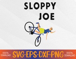 Sloppy Joe Bicycle Funny Sarcastic Svg, Eps, Png, Dxf, Digital Download
