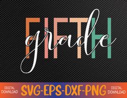 Fifth Grade 5th Grade Squad Svg, Eps, Png, Dxf, Digital Download