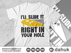 I'll slide it right in your hole  SVG, Cornhole Quotes SVG, Cornhole Player Svg, Cornhole Game svg, Cornhole, Corn Hole