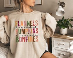 Fall Sweatshirt , Flannels Hayrides Pumpkins Sweaters Bonfires, Autumn Sweatshirt, Cute Fall Gifts F