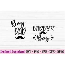 boy dad svg, daddys boy svg, father's day svg, daddy and me svg, Dxf, Png, Eps,jpeg, Cut file, Cricut, Silhouette, Print