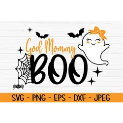 god mommy boo svg, halloween svg, ghost svg, godmother svg, Dxf, Png, Eps, jpeg, Cut file, Cricut, Silhouette, Print, In