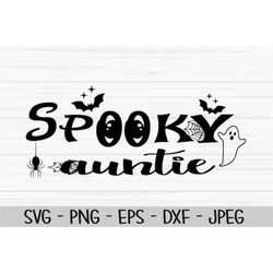 spooky auntie svg, halloween svg, aunt svg, Dxf, Png, Eps, jpeg, Cut file, Cricut, Silhouette, Print, Instant download