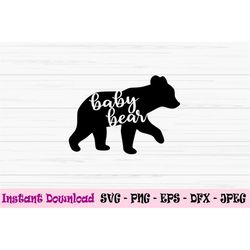 baby bear svg, baby svg, kids svg, Dxf, Png, Eps, jpeg, Cut file, Cricut, Silhouette, Print, Instant download