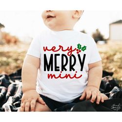 Very Merry Mini SVG, PNG, Merry Mini Svg,Kids Christmas Svg, Christmas Family Shirt Svg, Christmas Baby Svg, Baby Claus