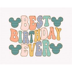Retro Best Birthday Ever Svg, Magical Birthday Svg, Family Trip Svg, Colorful Vacay Mode Svg, Magical Kingdom Svg, Famil