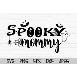 spooky mommy svg, halloween svg, mother svg, Dxf, Png, Eps, jpeg, Cut file, Cricut, Silhouette, Print, Instant download
