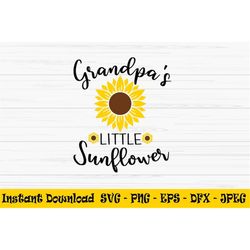 grandpas little sunflower svg, summer svg, baby kids svg, Dxf, Png, Eps, jpeg, Cut file, Cricut, Silhouette, Print, Inst