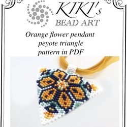 Peyote pattern peyote triangle pattern Peyote pendant pattern Orange flower pendant pattern in PDF instant download