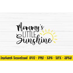 mommys little sunshine svg, summer svg, sun svg, baby kids svg, Dxf, Png, Eps, jpeg, Cut file, Cricut, Silhouette, Print