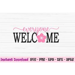 everyone welcome svg, cherry blossom svg, spring home sign svg, Dxf, Png, Eps, jpeg, Cut file, Cricut, Silhouette, Print